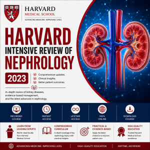Harvard Intensive Review of Nephrology 2023
