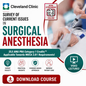 Cleveland Clinic Survey Of Current Issues In Surgical Anesthesia 2024 (Videos)