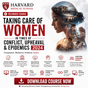 Harvard Taking Care of Women in Times of Conflict, Upheaval, and Epidemics 2024