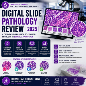 Digital Slide Pathology Review A Case Based Approach to Common Problems in Surgical Pathology 2025