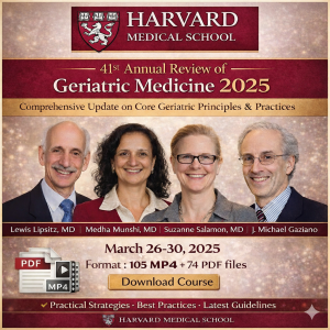 Harvard 41st Annual Review of Geriatric Medicine 2025 (Videos with subtitles + Slides)