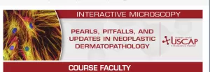 USCAP Pearls, Pitfalls, and Updates in Neoplastic Dermatopathology 2025