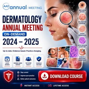 Dermatology ANNUAL MEETING ON-DEMAND (2024, 2025)