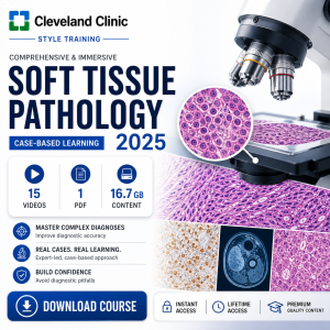 Cleveland Clinic Comprehensive and Immersive Soft Tissue Pathology 2025