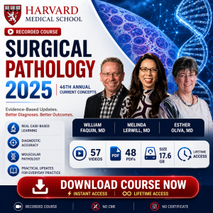 Harvard 46th Annual Current Concepts in Surgical Pathology 2025